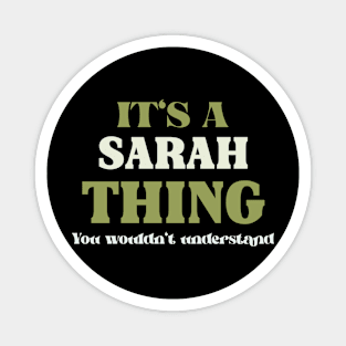 It's a Sarah Thing You Wouldn't Understand Magnet